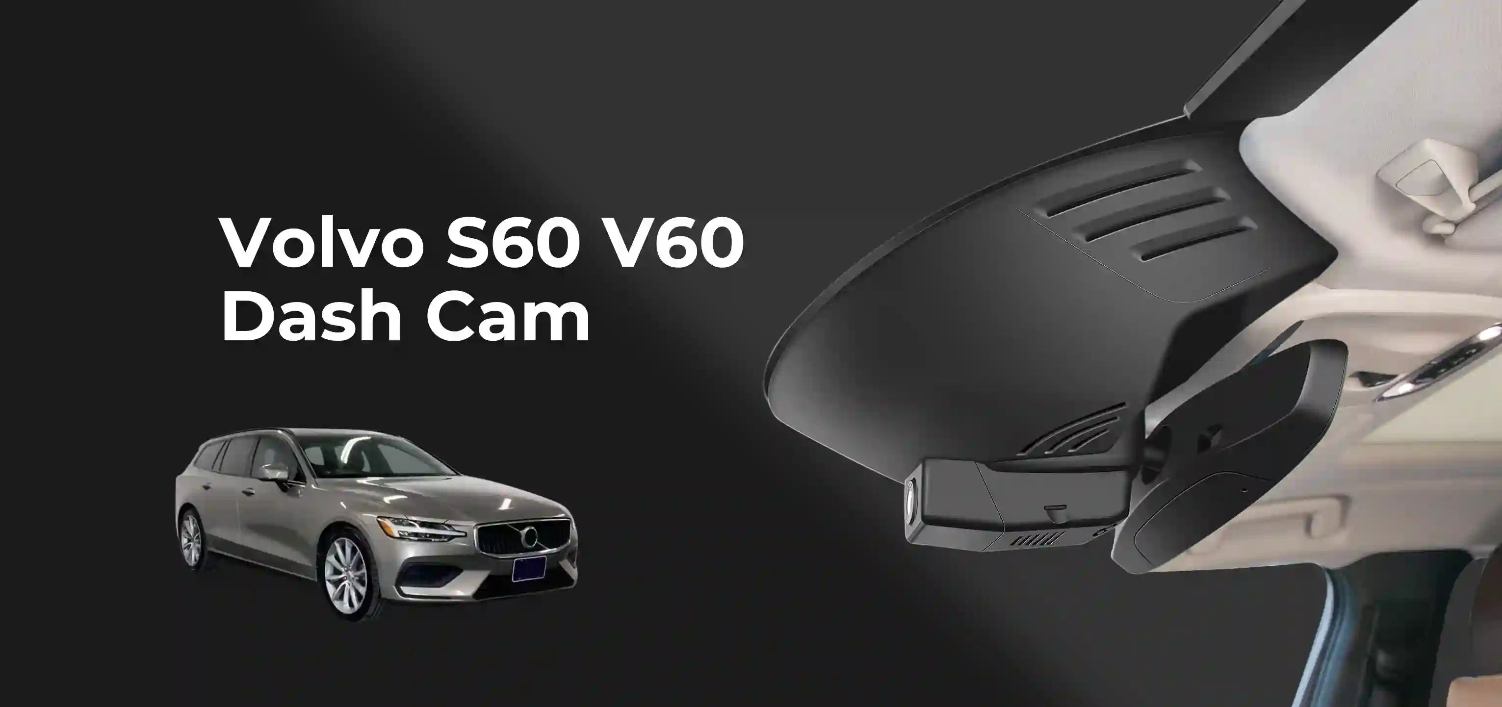 Volvo S60 and V60 car dash video camera