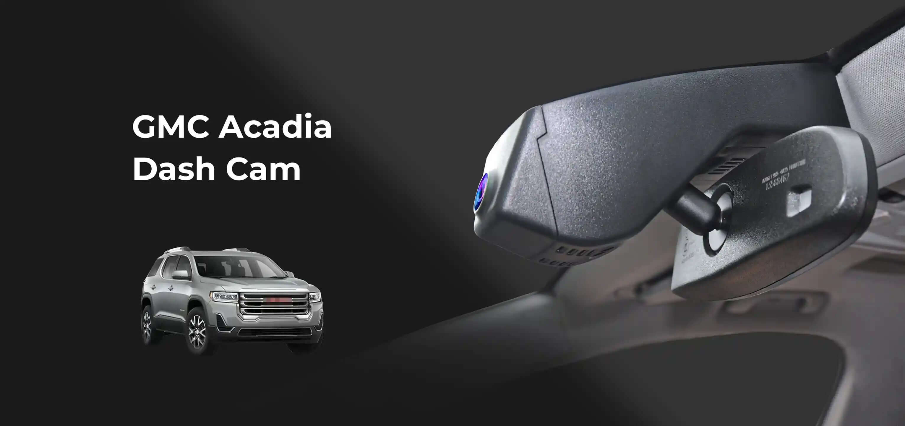 GMC Acadia dash camera banner 