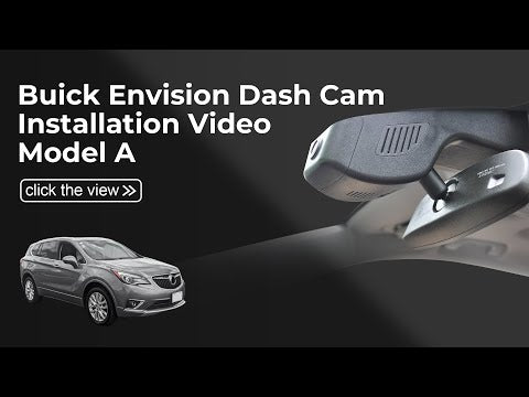 Buick Envision dash cam  Model A